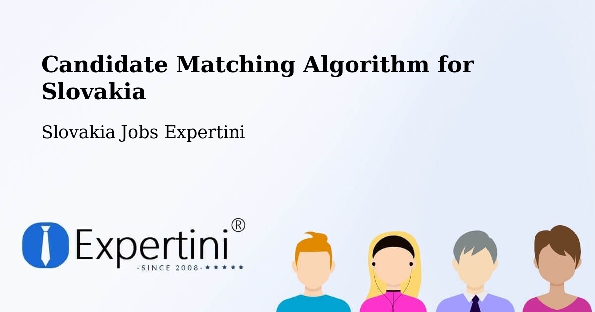 Candidate Matching Algorithm Overview – Čadca - Slovakia Jobs Expertini