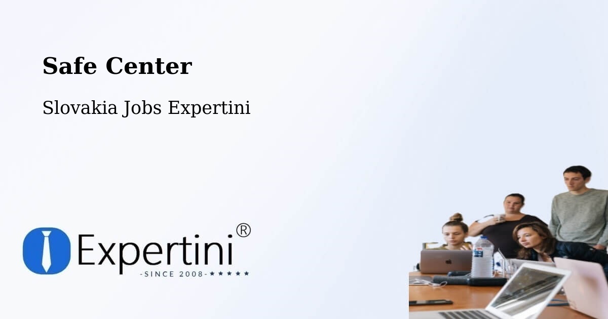 Safety Center – Čadca - Slovakia Jobs Expertini